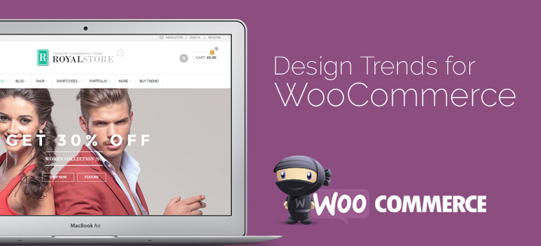 Design Trends for WooCommerce Stores