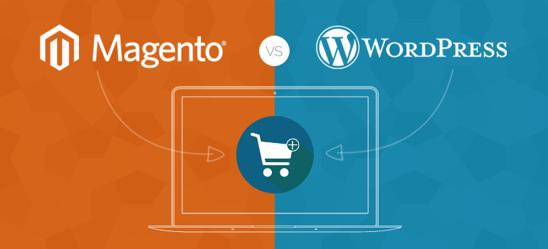 Magento vs. WordPress: Shared Features with Remarkable Differences