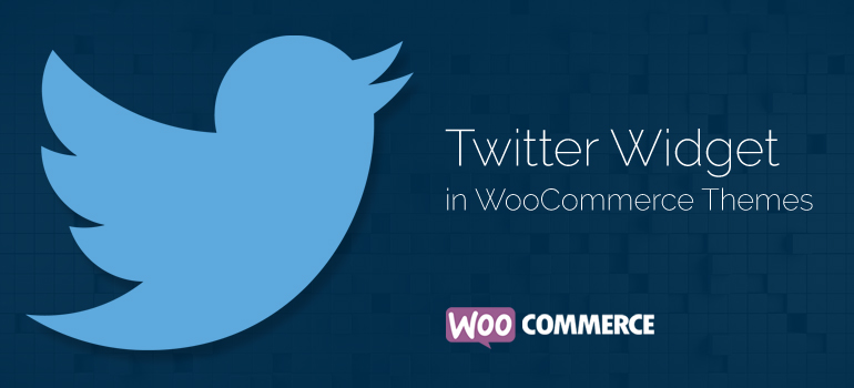 How to Create Twitter Widget in WooCommerce Themes?