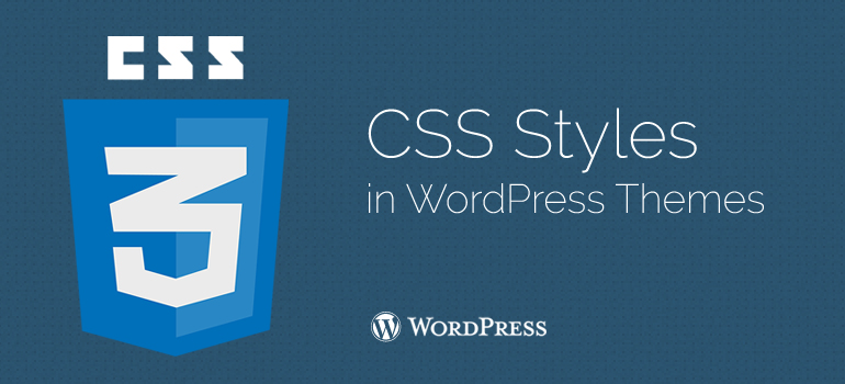 How to Edit CSS Styles in WordPress Themes?