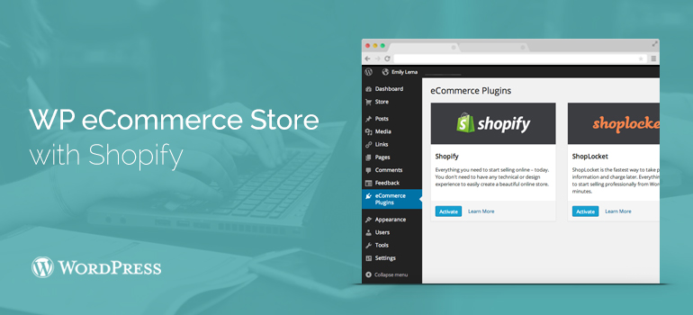 How to Create a WordPress eCommerce Store With Shopify?