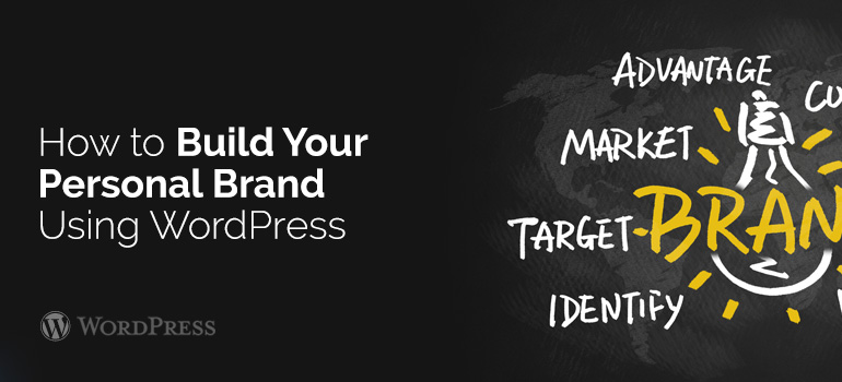 How to Build Your Personal Brand Using WordPress