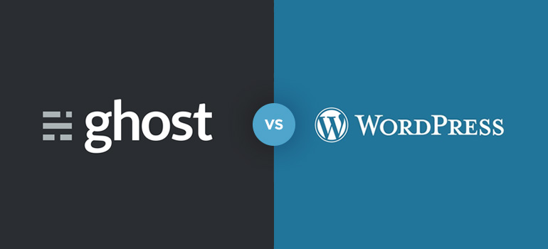 WordPress vs Ghost – Which Is Better?