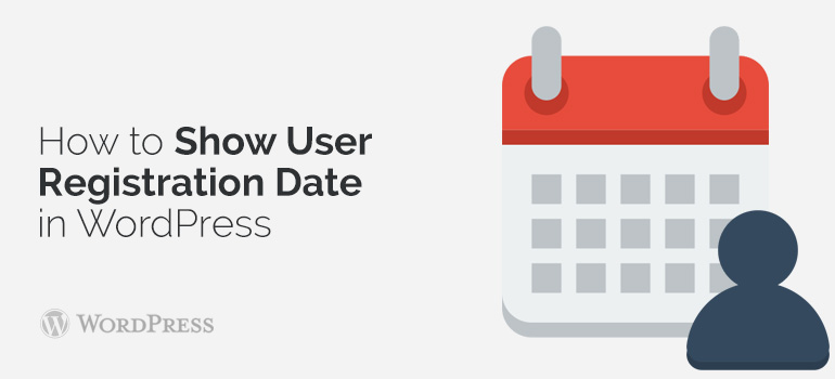 How to Show User Registration Date in WordPress