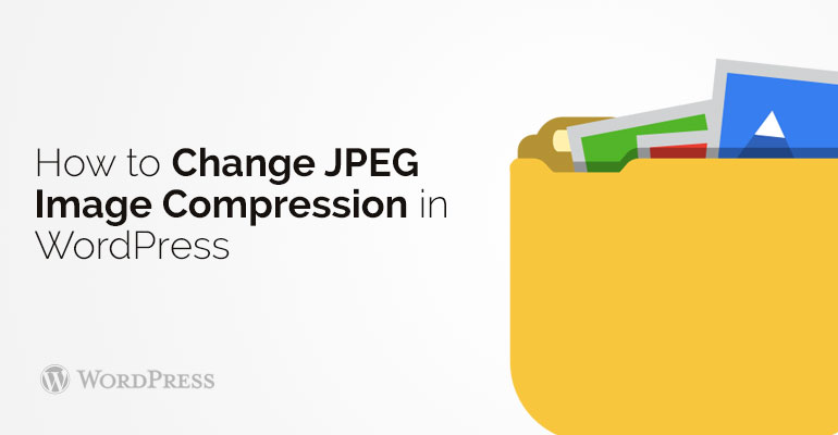 How to Change WordPress JPEG Image Compression