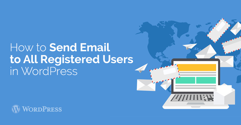 How to Send Email to All Registered Users in WordPress