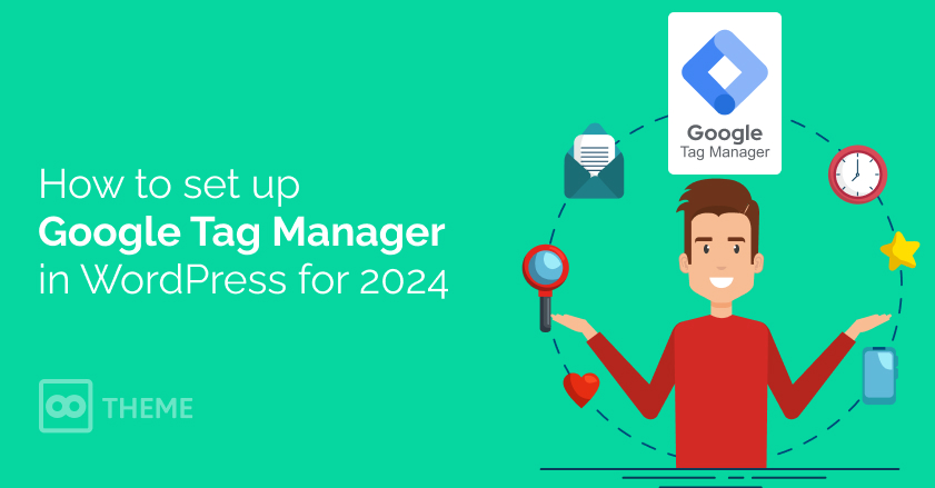 How to set up Google Tag Manager in WordPress for 2024