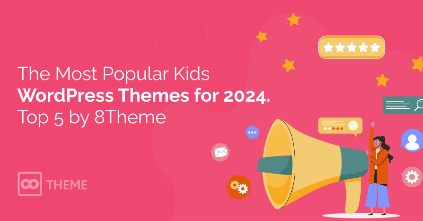 The most popular kids WordPress themes 2024: top 5 by 8Theme