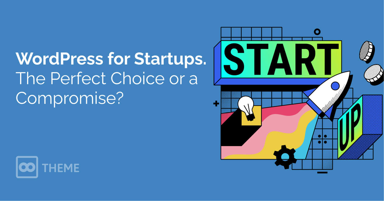 WordPress for Startups: The Perfect Choice or a Compromise?